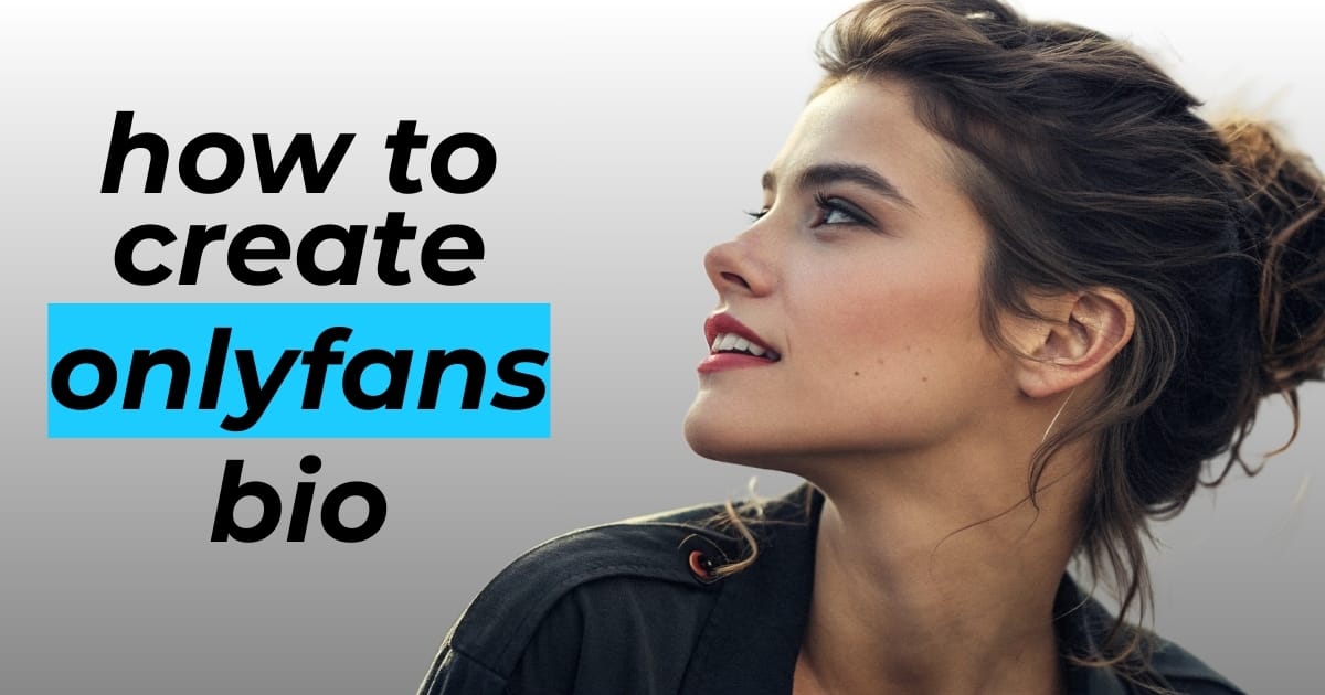 Featured image for “How to Create an OnlyFans Bio That Converts Subscribers”