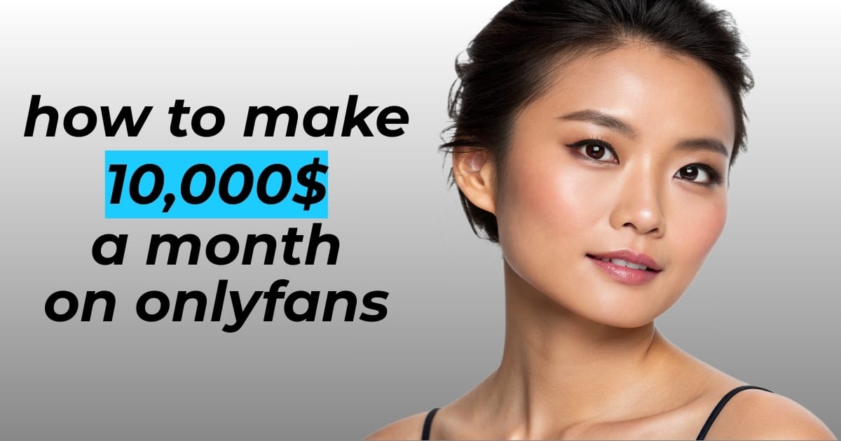 Featured image for “How to Make 10k a Month on OnlyFans: Creator’s Guide”